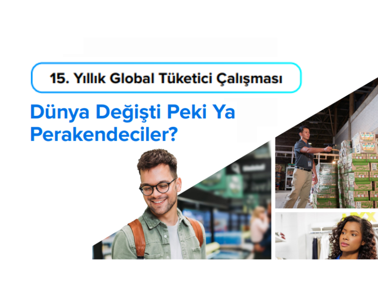 15. Yıllık Global Tüketici Çalışması Dünya Değişti