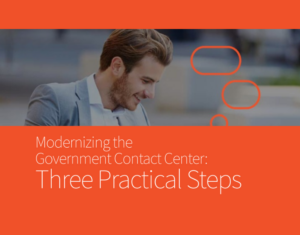 3 Steps To Modernizing The Government Contact Center