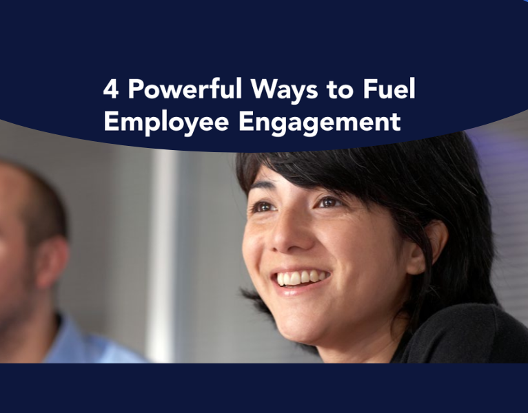 4 Powerful Ways to Fuel Employee Engagement