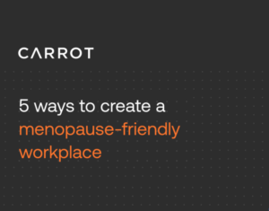 5 ways to create a menopause-friendly workplace