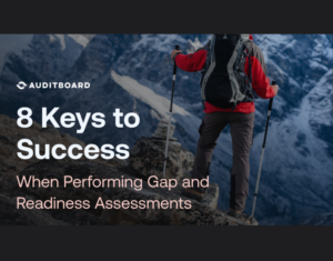 8 Keys to Successful Gap and Readiness Assessments