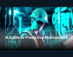 A Guide to Predictive Maintenance