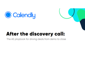 After the discovery call The AE playbook for driving deals from demo to close