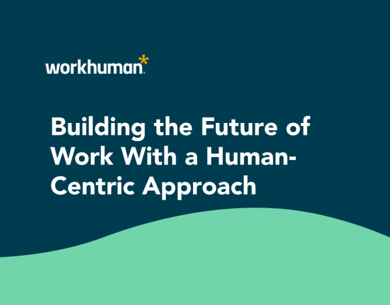 Building the Future of Work With a Human-Centric Approach