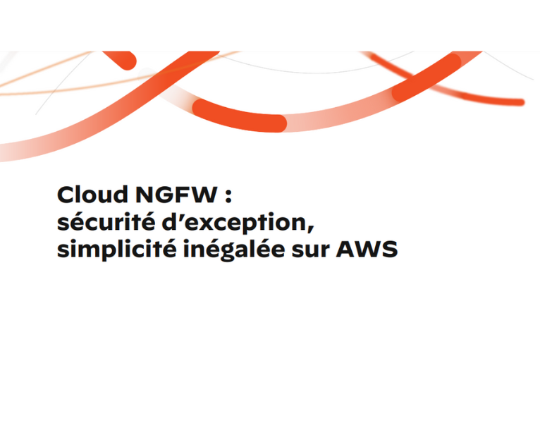 Cloud NGFW l’eBook Le meilleur de la sécurité, en toute simplicité sur AWS