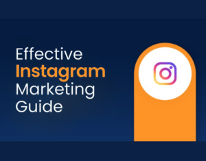 Effective Instagram Marketing Guide