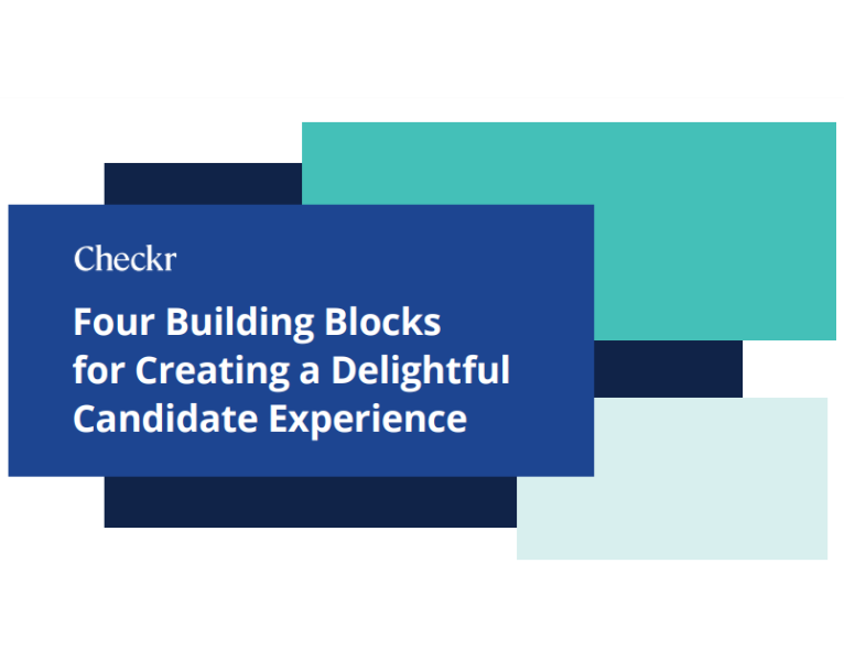 Four Building Blocks for Creating a Delightful Candidate Experience