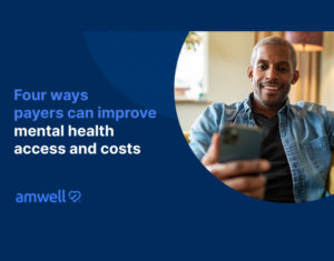 Four ways payers can improve mental health access and costs