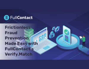 Frictionless Fraud Prevention Made Easy with Verify Match