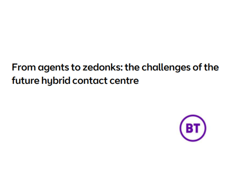 From agents to zedonks the challenges of the future hybrid contact centre