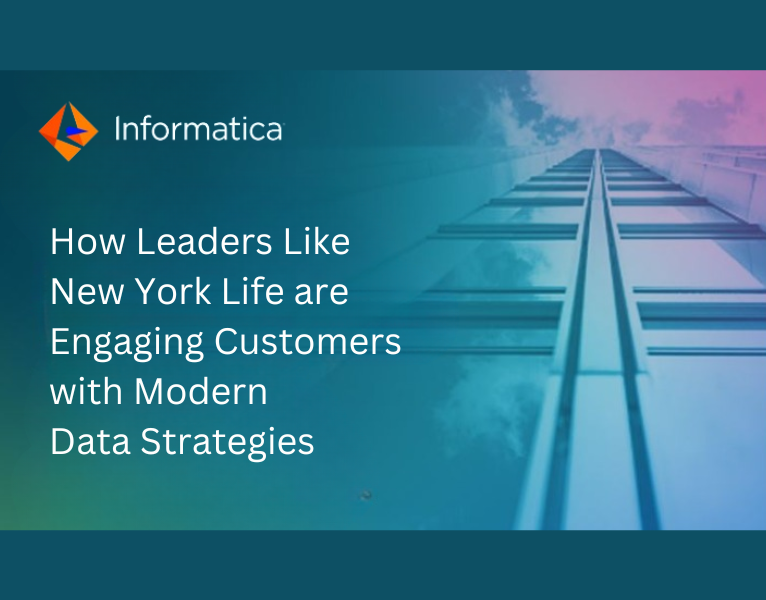 How Leaders Like New York Life are Engaging Customers with Modern Data Strategies