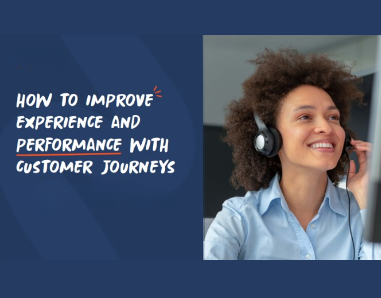 How to Improve CX and contact center performance with customer journeys