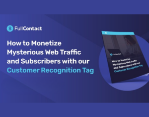 How to Monetize Mysterious Web Traffic with a Customer Recognition Tag
