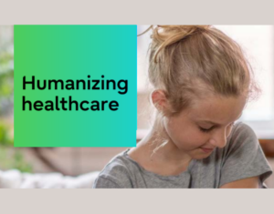 Humanizing healthcare