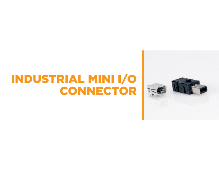 Industrial Connectivity Mini IO Connector System