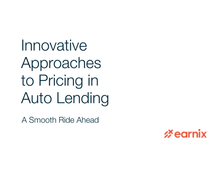 Innovative Approaches to Pricing in Auto Lending A Smooth Ride Ahead