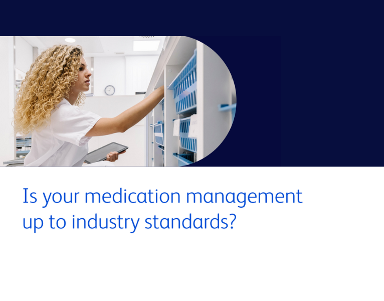 Is Your Medication Management Up to Industry Standards