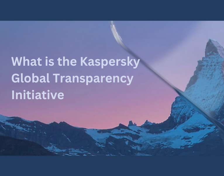 Kaspersky Global Transparency Initiative