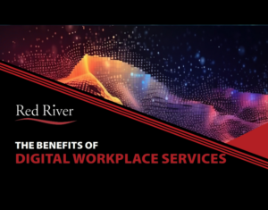 THE BENEFITS OF DIGITAL WORKPLACE SERVICES