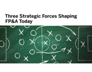 Three Strategic Forces Shaping FP&A Today