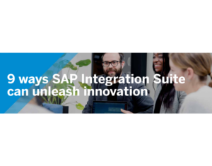 Top 9 Ways SAP Integration Suite Can Unleash Innovation