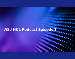 WSJ HCL podcast episode 1