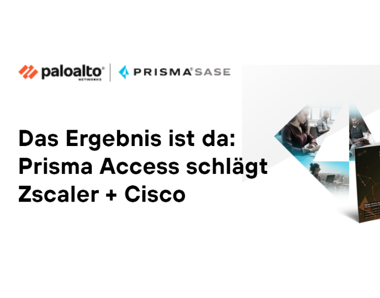 Das Ergebnis ist da Prisma Access schlägt Zscaler + Cisco