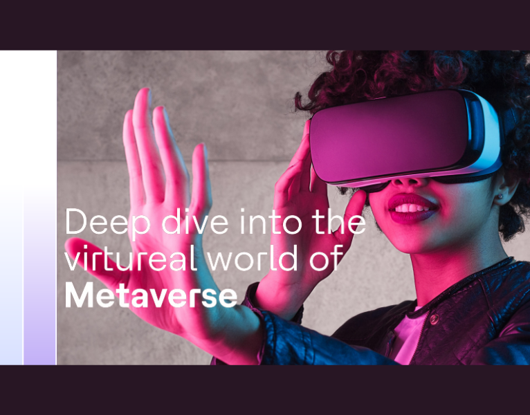 Deep dive into the viureal world of Metaverse