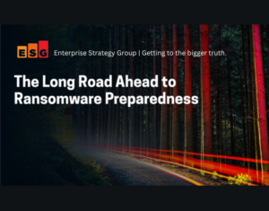 ESG The Long Road Ahead to Ransomware Preparedness - eBook