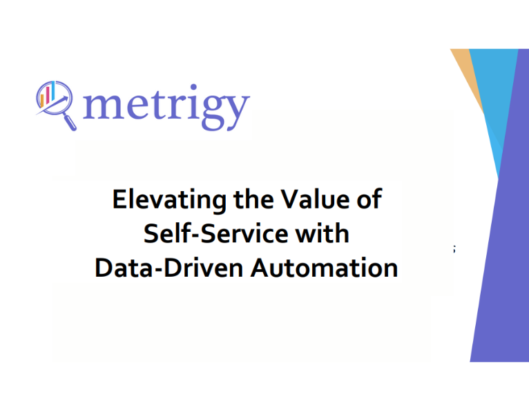 Elevating the Value of Self-Service with Data-Driven Automation