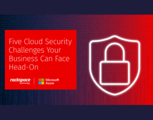 Five Cloud Security Challenges Your Business Can Face Head-On
