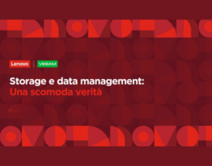 Storage e Data Management. Una scomoda verità