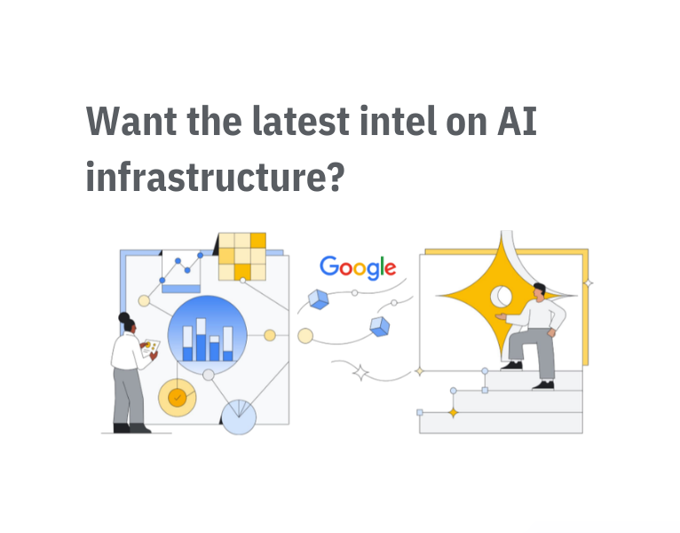 Want the latest intel on AI infrastructure