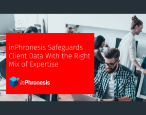 inPhronesis-Safeguards-Client-Data-With-the-Right-Mix-of-Expertise-1