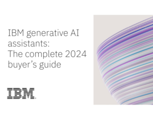 IBM generative AI assistants The complete 2024 buyers guide