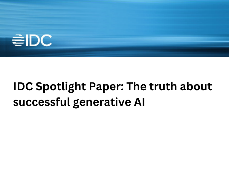 IDC Spotlight Paper The truth about successful generative AI