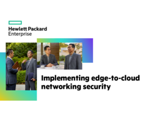 Implementing edge-to-cloud networking security A best practice brief