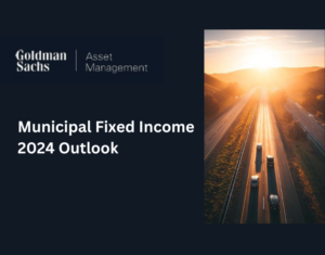 Municipal Fixed Income 2024 Outlook