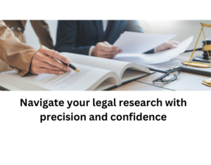 Navigate your legal research with precision and confidence