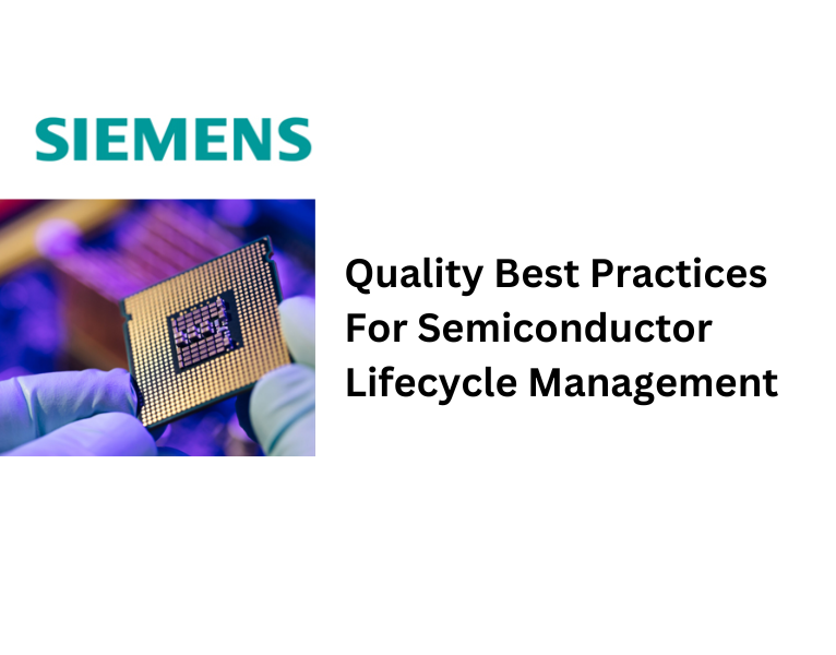 Quality Best Practices For Semiconductor Lifecycle Mgmt