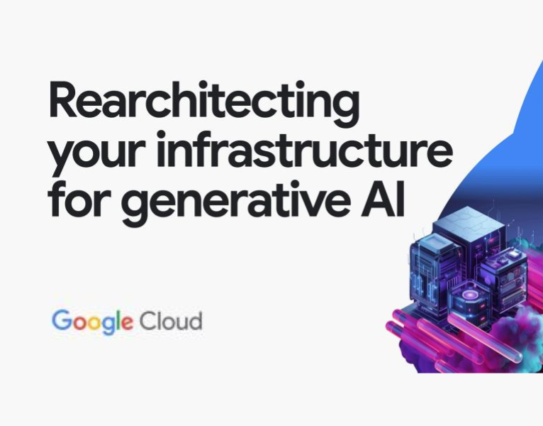 Rearchitecting your infrastructure for generative AI