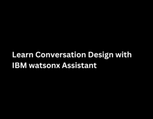 IBM watsonx Assistant Conversation Builder