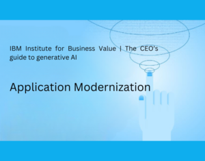 IBV - The-ceos-guide-to-generative-ai-application-modernization