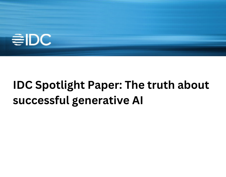 IDC-Spotlight-Paper-The-truth-about-successful-generative-AI