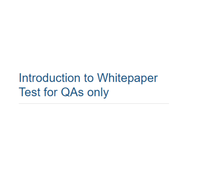 Introduction to Whitepaper Test for QAs only