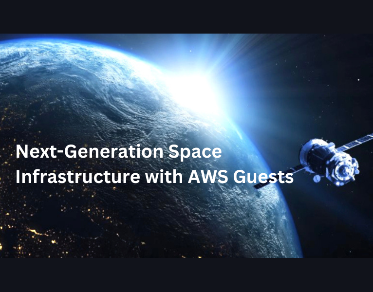 Next-Generation Space Infrastructure with AWS Guests