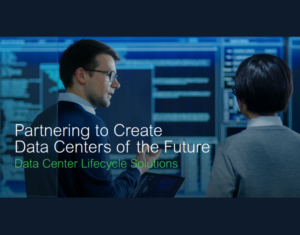 Partnering to Create Data Centers of the Future Data Center Lifecycle Solutions (2)