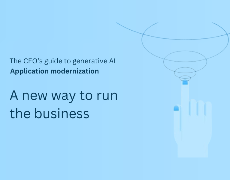 The CEO’s guide to generative AI Application modernization