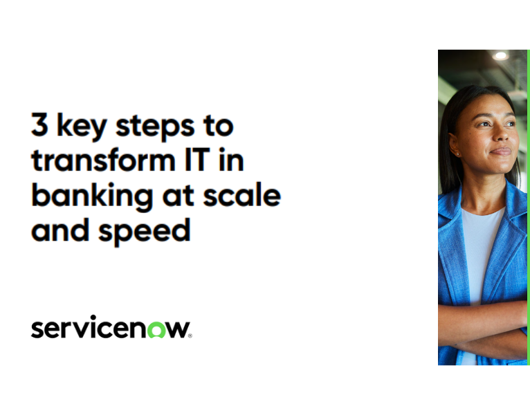 3 key steps to transform IT in banking at scale and speed