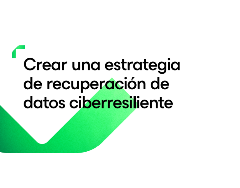 Crear una estrategia de recuperación de datos ciberresiliente